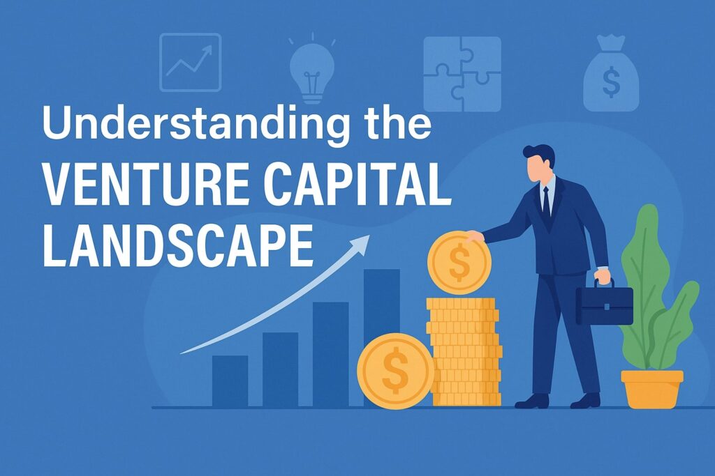 Understanding the Venture Capital Landscape
