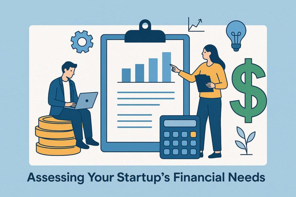 Assessing Your Startup’s Financial Needs